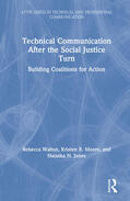 Walton / Moore / Jones |  Technical Communication After the Social Justice Turn | Buch |  Sack Fachmedien