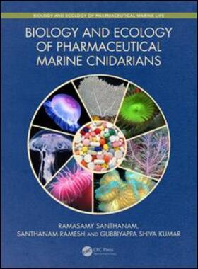 Santhanam / Ramesh / Shiva Kumar | Biology and Ecology of Pharmaceutical Marine Cnidarians | Buch | 978-0-367-18913-6 | sack.de
