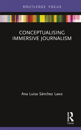 Sánchez Laws |  Conceptualising Immersive Journalism | Buch |  Sack Fachmedien
