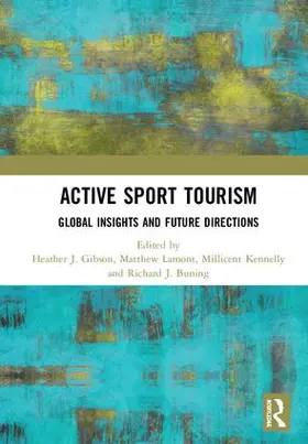 Gibson / Lamont / Kennelly | Active Sport Tourism | Buch | 978-0-367-18968-6 | www.sack.de
