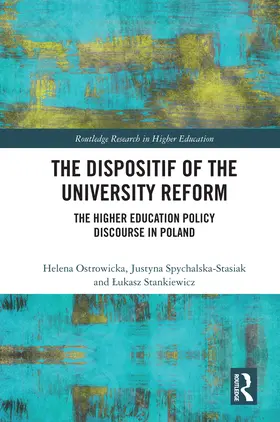 Ostrowicka / Spychalska-Stasiak / Stankiewicz |  The Dispositif of the University Reform | Buch |  Sack Fachmedien