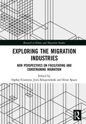 Cranston / Schapendonk / Spaan |  Exploring the Migration Industries | Buch |  Sack Fachmedien