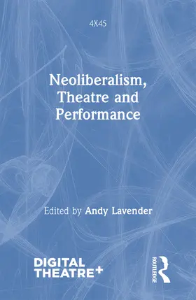 Lavender |  Neoliberalism, Theatre and Performance | Buch |  Sack Fachmedien