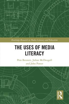 Bennett / McDougall / Potter | The Uses of Media Literacy | Buch | 978-0-367-19073-6 | sack.de