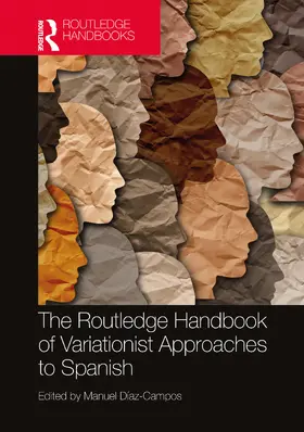 Díaz-Campos |  The Routledge Handbook of Variationist Approaches to Spanish | Buch |  Sack Fachmedien