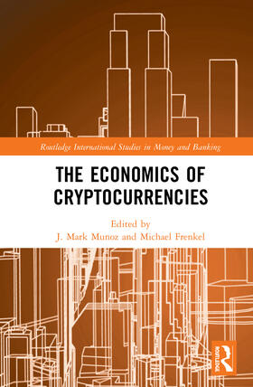 Munoz / Frenkel | The Economics of Cryptocurrencies | Buch | 978-0-367-19103-0 | sack.de