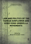 Jones |  Law and Politics of the Taiwan Sunflower and Hong Kong Umbrella Movements | Buch |  Sack Fachmedien