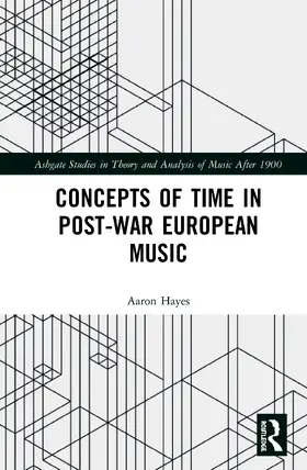 Hayes |  Concepts of Time in Post-War European Music | Buch |  Sack Fachmedien