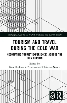 Bechmann Pedersen / Noack | Tourism and Travel during the Cold War | Buch | 978-0-367-19212-9 | sack.de