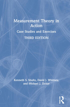 Shultz / Whitney / Zickar | Measurement Theory in Action | Buch | 978-0-367-19217-4 | sack.de