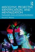 Messina |  Misogyny, Projective Identification, and Mentalization | Buch |  Sack Fachmedien