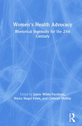 White-Farnham / Siegel Finer / Molloy |  Women's Health Advocacy | Buch |  Sack Fachmedien