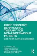Waller / Turner / Tatham |  Brief Cognitive Behavioural Therapy for Non-Underweight Patients | Buch |  Sack Fachmedien
