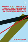 Pinkos Cobb |  International Workplace Sexual Harassment Laws and Developments for the Multinational Employer | Buch |  Sack Fachmedien