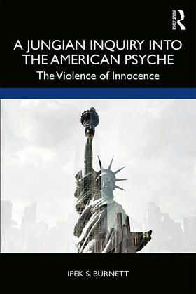 Burnett | A Jungian Inquiry into the American Psyche | Buch | 978-0-367-19279-2 | sack.de