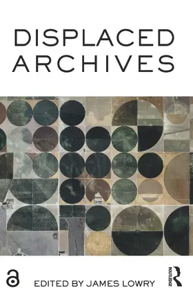 Lowry |  Displaced Archives | Buch |  Sack Fachmedien