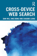 Wu / Dong / Liang |  Cross-device Web Search | Buch |  Sack Fachmedien