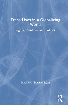 Ryan |  Trans Lives in a Globalizing World | Buch |  Sack Fachmedien
