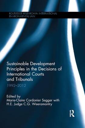 Cordonier Segger / c g weea | Sustainable Development Principles in the  Decisions of International Courts and Tribunals | Buch | 978-0-367-19339-3 | sack.de