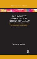 Alfadhel |  The Right to Democracy in International Law | Buch |  Sack Fachmedien