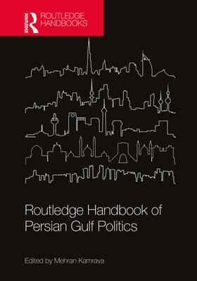 Kamrava |  Routledge Handbook of Persian Gulf Politics | Buch |  Sack Fachmedien