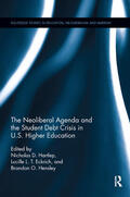 Hartlep / Eckrich / Hensley |  The Neoliberal Agenda and the Student Debt Crisis in U.S. Higher Education | Buch |  Sack Fachmedien