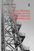Lloyd |  Labour Markets and Identity on the Post-Industrial Assembly Line | Buch |  Sack Fachmedien