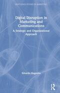 Magnotta |  Digital Disruption in Marketing and Communications | Buch |  Sack Fachmedien