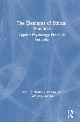 Pelling / Burton |  The Elements of Ethical Practice | Buch |  Sack Fachmedien
