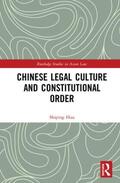 Hua |  Chinese Legal Culture and Constitutional Order | Buch |  Sack Fachmedien