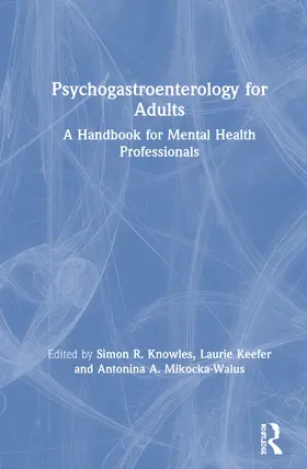 Knowles / Keefer / Mikocka-Walus |  Psychogastroenterology for Adults | Buch |  Sack Fachmedien