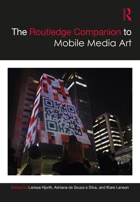 de Souza e Silva / Hjorth / Lanson |  The Routledge Companion to Mobile Media Art | Buch |  Sack Fachmedien