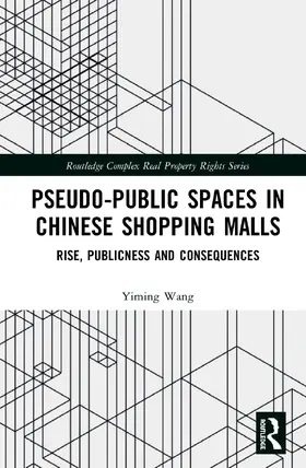 Wang |  Pseudo-Public Spaces in Chinese Shopping Malls | Buch |  Sack Fachmedien