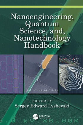 Lyshevski | Nanoengineering, Quantum Science, And, Nanotechnology Handbook | Buch | 978-0-367-19751-3 | sack.de