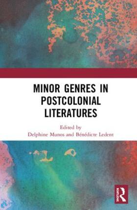 Munos / Ledent |  Minor Genres in Postcolonial Literatures | Buch |  Sack Fachmedien