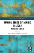 Berger / Alexander |  Making Sense of Mining History | Buch |  Sack Fachmedien