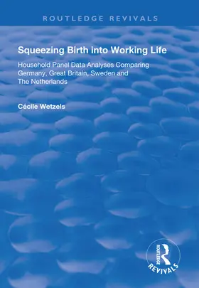 Wetzels |  Squeezing Birth into Working Life | Buch |  Sack Fachmedien