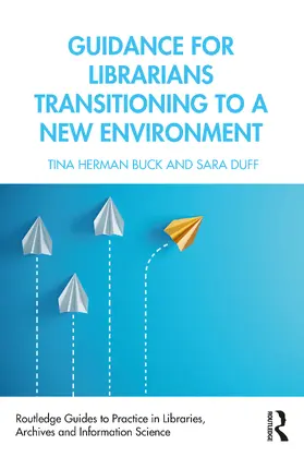 Buck / Duff |  Guidance for Librarians Transitioning to a New Environment | Buch |  Sack Fachmedien