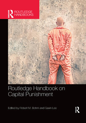 Bohm / Lee |  Routledge Handbook on Capital Punishment | Buch |  Sack Fachmedien