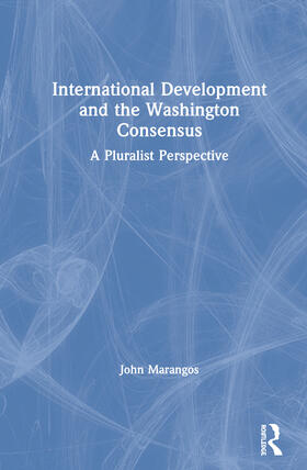 Marangos | International Development and the Washington Consensus | Buch | 978-0-367-20003-9 | sack.de