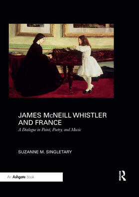 Singletary | James McNeill Whistler and France | Buch | sack.de