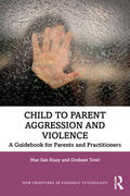 Towl / Kuay |  Child to Parent Aggression and Violence | Buch |  Sack Fachmedien