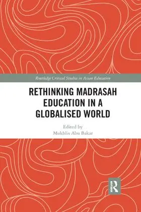 Bakar |  Rethinking Madrasah Education in a Globalised World | Buch |  Sack Fachmedien