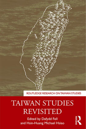 Fell / Hsiao | Taiwan Studies Revisited | Buch | 978-0-367-20172-2 | sack.de