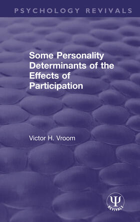 Vroom |  Some Personality Determinants of the Effects of Participation | Buch |  Sack Fachmedien