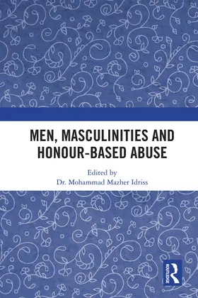 Idriss |  Men, Masculinities and Honour-Based Abuse | Buch |  Sack Fachmedien
