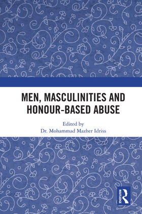 Idriss | Men, Masculinities and Honour-Based Abuse | Buch | 978-0-367-20444-0 | sack.de