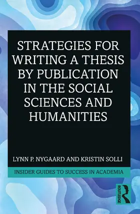 Nygaard / Solli |  Strategies for Writing a Thesis by Publication in the Social Sciences and Humanities | Buch |  Sack Fachmedien