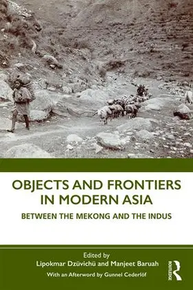 Dzüvichü / Baruah |  Objects and Frontiers in Modern Asia | Buch |  Sack Fachmedien