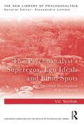 Sedlak |  The Psychoanalyst's Superegos, Ego Ideals and Blind Spots | Buch |  Sack Fachmedien